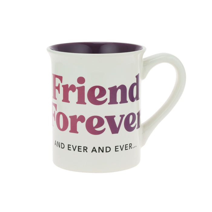 FRIEND FOREVER MUG 16 OZ