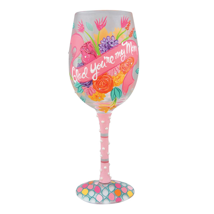 Glad You're My Mom Wine Glass