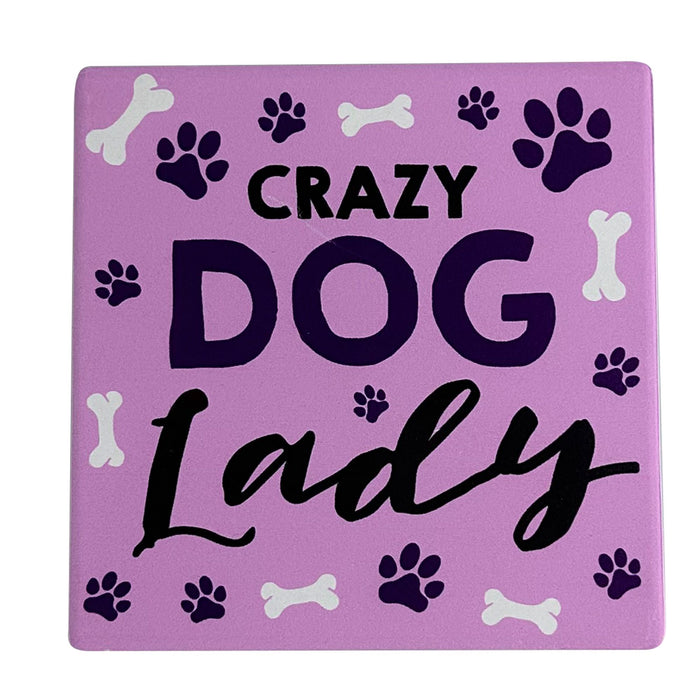 Crazy Dog Lady Coaster